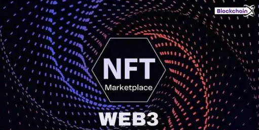 NFT市场开发：基于Web3的未来之旅！